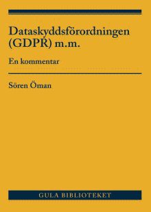 Omslaget till Dataskyddsförordningen (GDPR) m.m. &ndash; En kommentar
