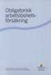 Omslaget till betänkandet Obligatorisk arbetslöshetsförsäkring